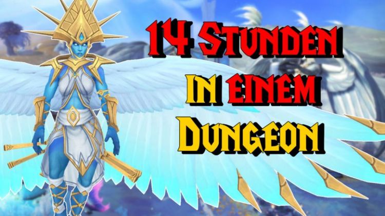  - 14 Stunden in einem Dungeon